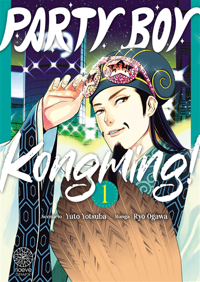 Party boy Kongming! T.01 | Yotsuba, Yûto (Auteur) | Ogawa, Ryô (Illustrateur)