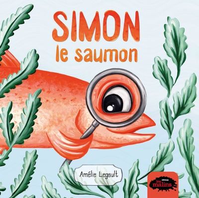 Simon le saumon | Legault, Amélie (Auteur)