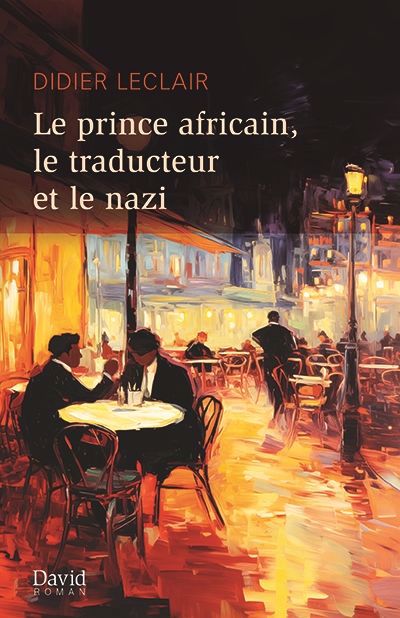prince africain, le traducteur et le nazi (Le) | Leclair, Didier (Auteur)