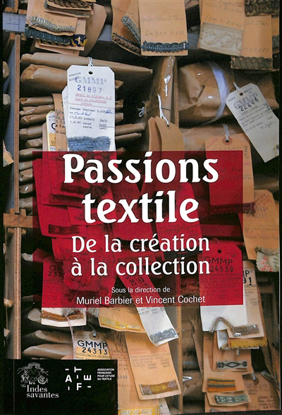 Passions textile : de la création à la collection | 