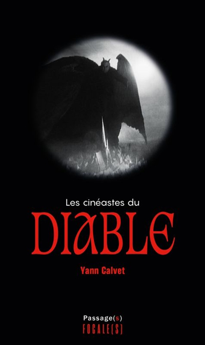 Cinéastes du diable (Les) | Calvet, Yann