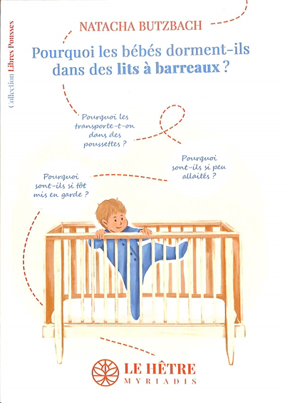 Pourquoi les bébés dorment-ils dans des lits à barreaux ? | Butzbach, Natacha