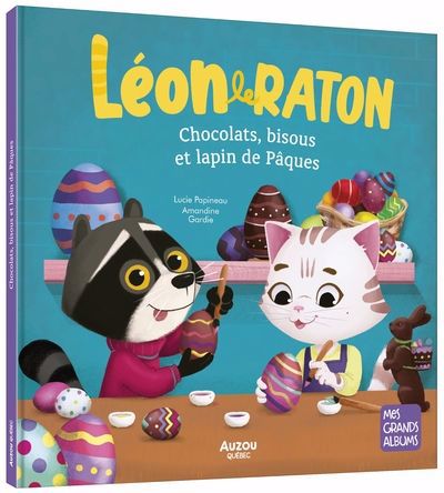 Léon le raton - Chocolats, bisous et lapin de Pâques | Papineau, Lucie (Auteur) | Gardie, Amandine (Illustrateur)