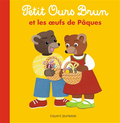 Petit Ours Brun et les oeufs de Pâques | Aubinais, Marie (Auteur) | Bour, Danièle (Illustrateur)