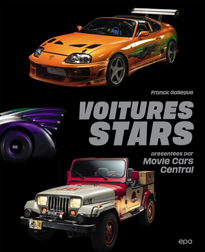 Voitures stars : présentées par Movie Cars Central | Galiègue, Franck (Auteur)