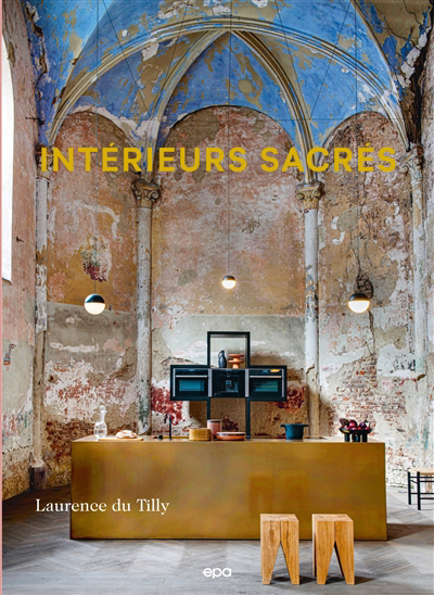 Intérieurs sacrés | Du Tilly, Laurence (Auteur)