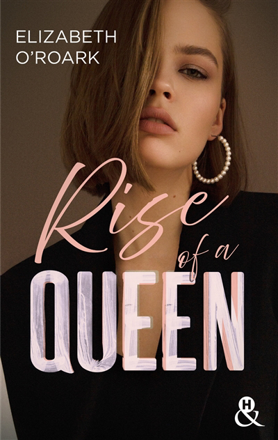 Rise of a queen | O'Roark, Elizabeth (Auteur)