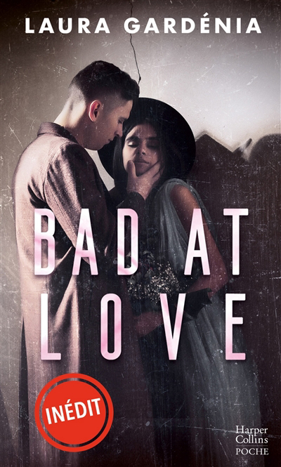 Bad at love | Gardénia, Laura (Auteur)