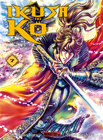 Ikusa no Ko : la légende d'Oda Nobunaga T.07 | Kitahara, Seibô (Auteur) | Hara, Tetsuo (Illustrateur)