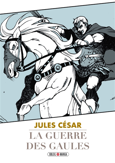 guerre des Gaules : Jules César (La) | Shinozuka, Hiromu (Auteur)