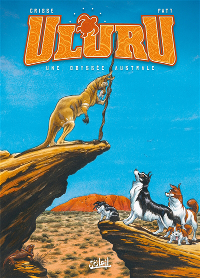 Uluru : une odyssée australe | Crisse (Auteur) | Paty, Christian (Illustrateur)