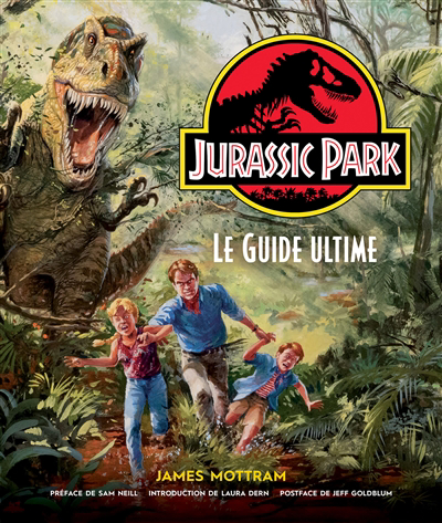 Jurassic Park : le guide ultime | Mottram, James (Auteur)