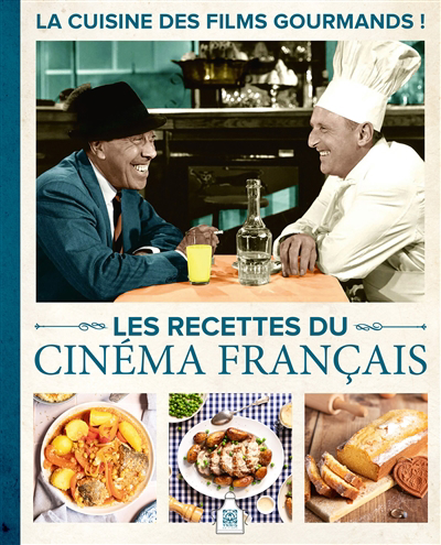 recettes du cinéma français : la cuisine des films gourmands ! (Les) | Suzanne, Emilie (Auteur)