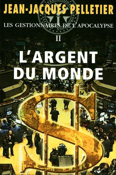argent du monde (L') | Pelletier, Jean-Jacques