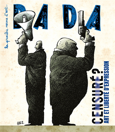 Dada n°278 - Censuré ? : art et liberté d'expression | 