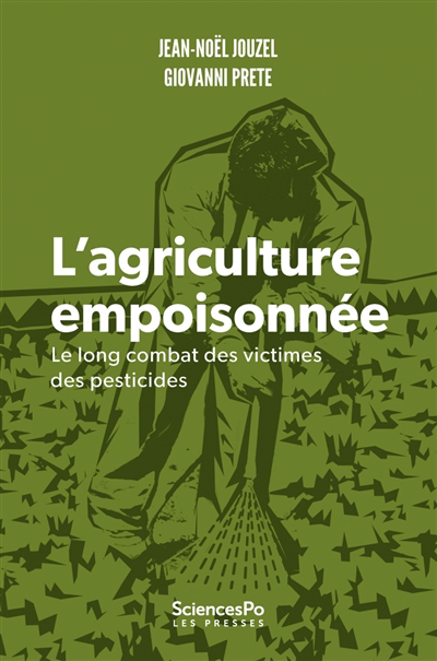 Agriculture empoisonnée (L') : le long combat des victimes des pesticides | Jouzel, Jean-Noël | Prete, Giovanni
