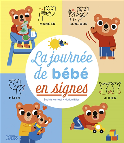 journée de bébé en signes (La) | Nanteuil, Sophie (Auteur) | Billet, Marion (Illustrateur)