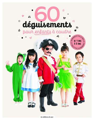 60 déguisements pour enfants à coudre : de 4 ans à 8 ans | 
