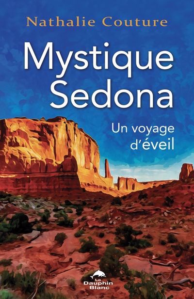 Mystique Sedona : Un voyage d’éveil | Couture, Nathalie 