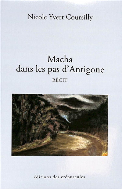 Macha, dans les pas d'Antigone | Yvert Coursilly, Nicole (Auteur)