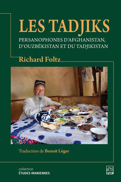 Tadjiks : persanophones d’Afghanistan, d’Ouzbékistan et du Tadjikistan (Les) | Foltz, Richard (Auteur) | Léger, Benoit (Auteur)