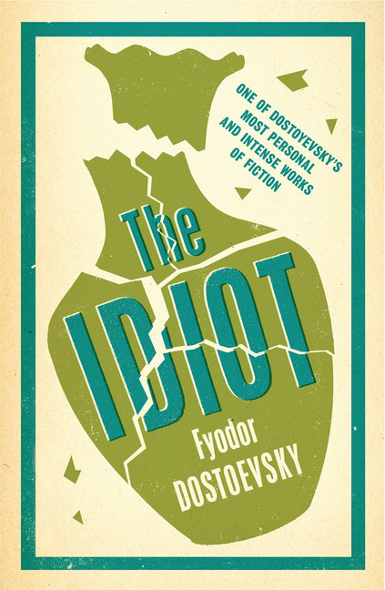 The Idiot: New Translation | Dostoevsky, Fyodor (Auteur)