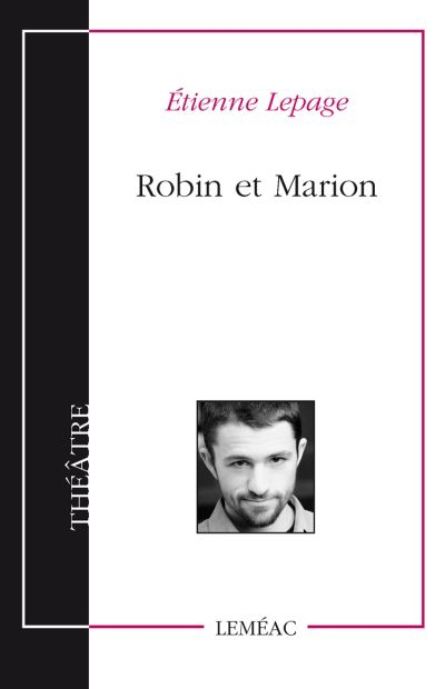Robin et Marion | Lepage, Étienne