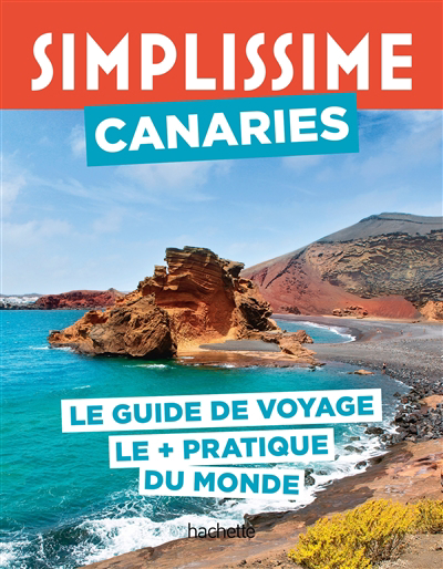 Simplissime : Canaries : le guide voyage le + pratique du monde | 