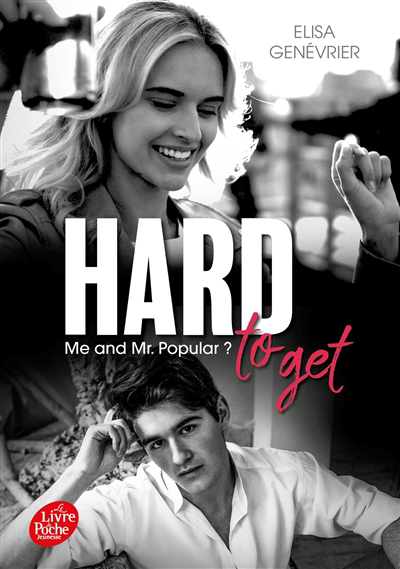 Hard to get : me and Mr. Popular ? | Genévrier, Elisa (Auteur)
