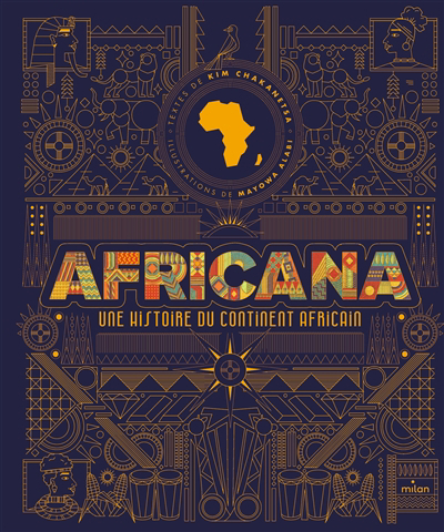 Africana : une histoire du continent africain | Chakanetsa, Kim (Auteur) | Alabi, Mayowa (Illustrateur)