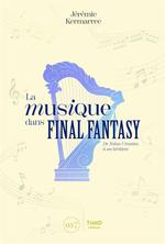 Musique dans Final Fantasy (La) | Kermarrec, Jérémie