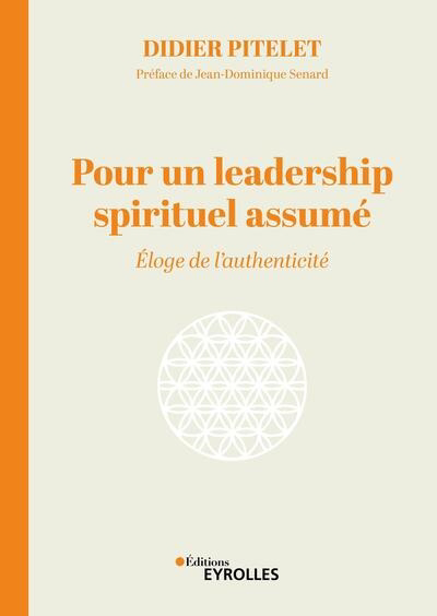 Pour un leadership spirituel assumé | Pitelet, Didier