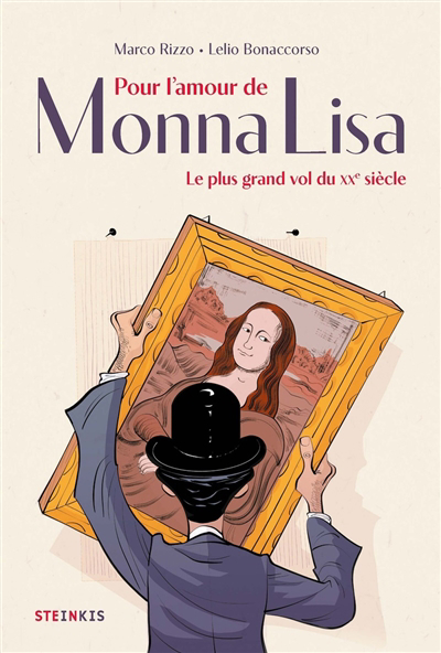 Pour l'amour de Monna Lisa : le plus grand vol du XXe siècle | Rizzo, Marco (Auteur) | Bonaccorso, Lelio (Illustrateur)