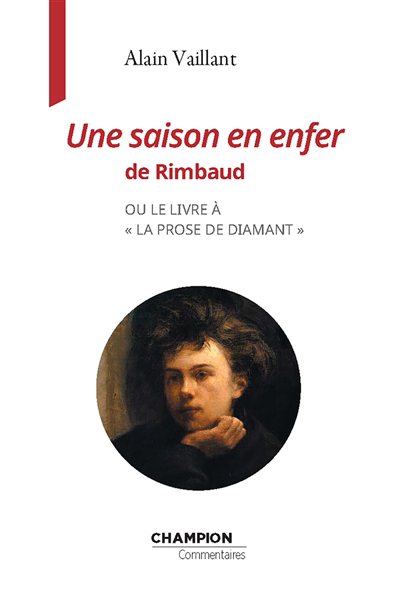 Une saison en enfer de Rimbaud ou Le livre à la prose de diamant | Vaillant, Alain
