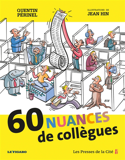 60 nuances de collègues | Périnel, Quentin (Auteur) | Hin, Jean (Illustrateur)