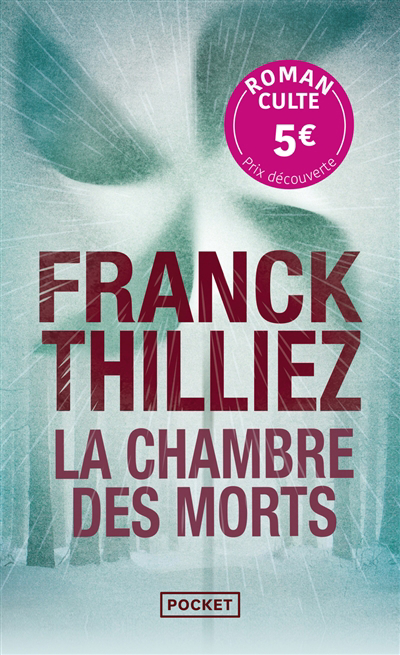 Chambre des morts (La) | Thilliez, Franck