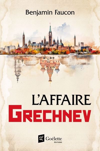 Affaire Grechnev (L') | Faucon, Benjamin