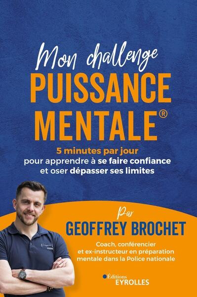 Mon challenge Puissance Mentale | Brochet, Geoffrey