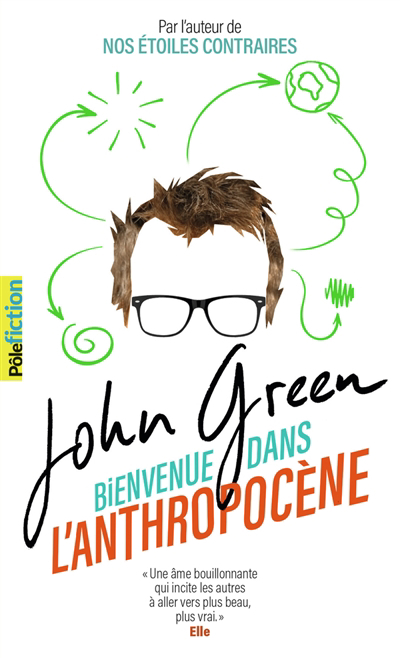 Bienvenue dans l'anthropocène | Green, John