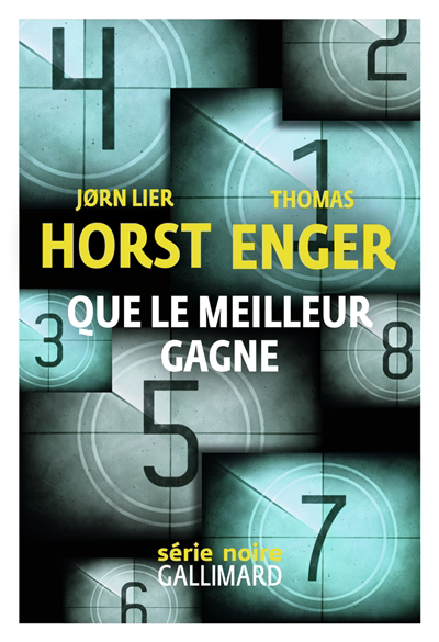 Que le meilleur gagne | Horst, Jorn Lier | Enger, Thomas
