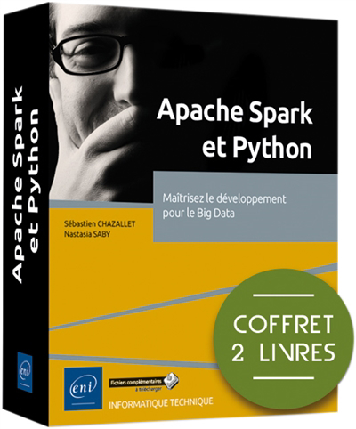 Apache Spark et Python : maîtrisez le développement pour le big data : coffret 2 livres | Chazallet, Sébastien | Saby, Nastasia