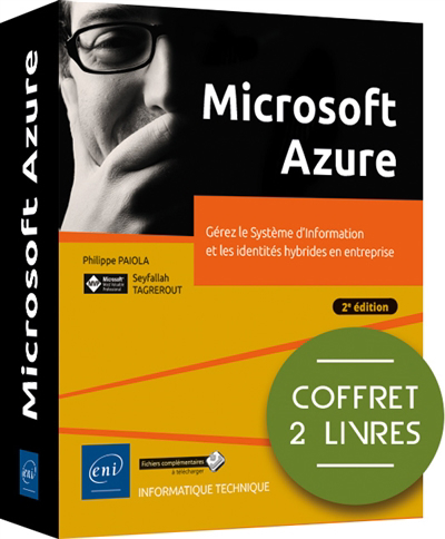 Microsoft Azure : gérez le système d'information et les identités hybrides en entreprise : coffret 2 livres | Païola, Philippe (Auteur) | Tagrerout, Seyfallah (Auteur)