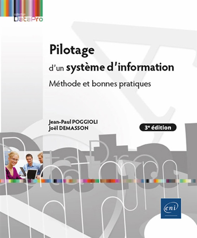 Pilotage d'un système d'information : méthode et bonnes pratiques | Poggioli, Jean-Paul (Auteur) | Demasson, Joël (Auteur)