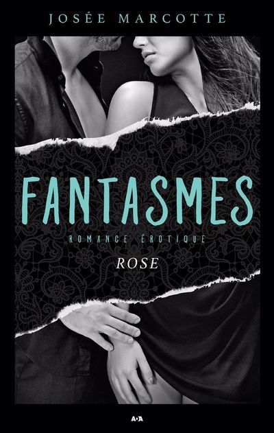 Fantasmes - Rose | Marcotte, Josée