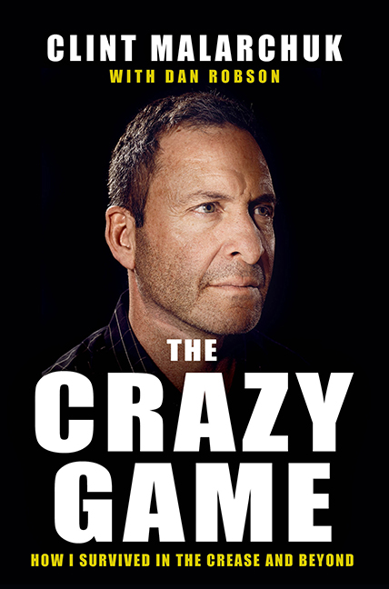 The Crazy Game : How I Survived in the Crease and Beyond | Malarchuk, Clint (Auteur) | Robson, Dan (Auteur)