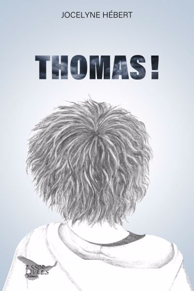 Thomas ! | Hébert, Jocelyne (Auteur)