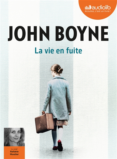 La vie en fuite (AUDIO) | Boyne, John