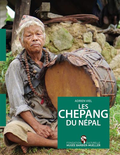 Chepang du Népal : étude socio-culturelle des pratiques rituelles d'une ancienne société de chasseurs-cueilleurs et de leurs chamanes (Les) | Viel, Adrien (Auteur)