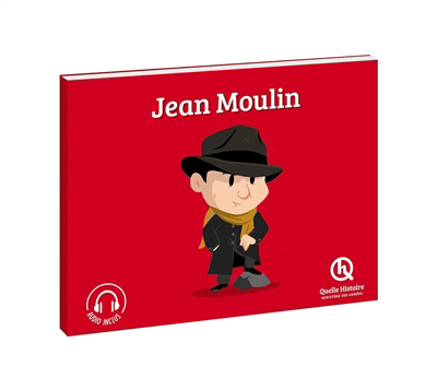 Jean Moulin | Gouazé, Julie (Auteur) | Ferret, Mathieu (Illustrateur) | Wennagel, Bruno (Illustrateur) | Malan, Elisa (Illustrateur)