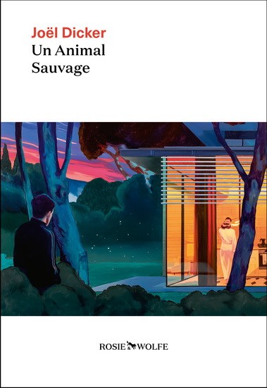Un animal sauvage | Dicker, Joël (Auteur)
